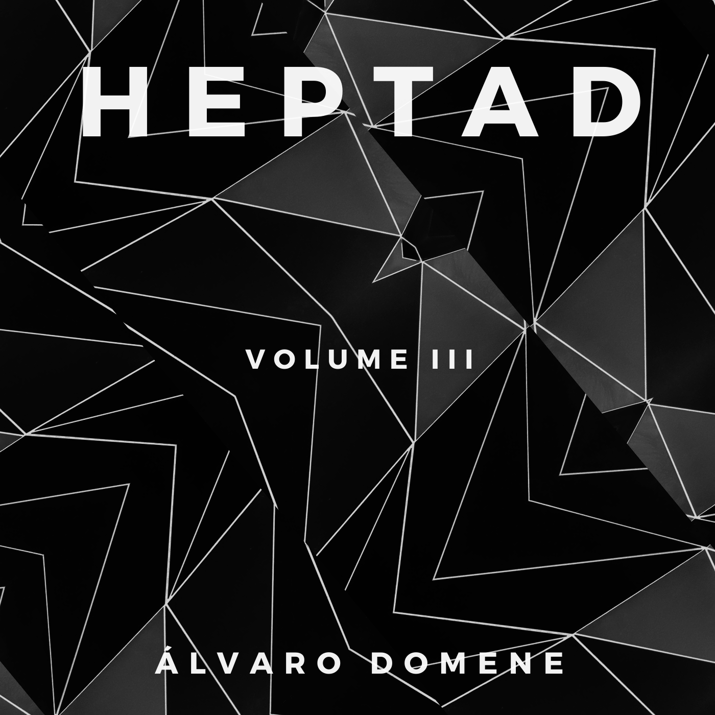 HEPTAD (Volume III) by Álvaro Domene